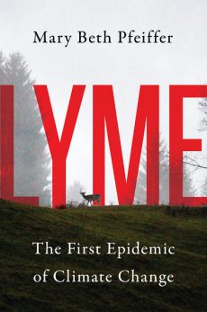 Lyme: The First Epidemic of Climate Change by Pfeiffer 